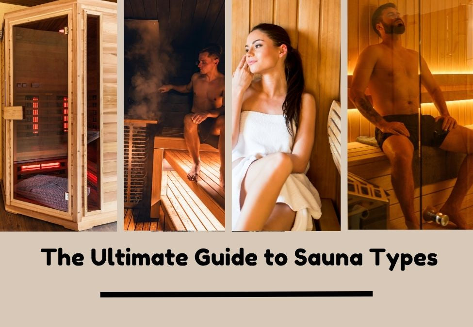 The Ultimate Guide to Sauna Types